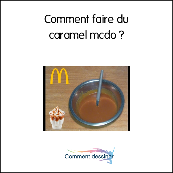 Comment faire du caramel mcdo